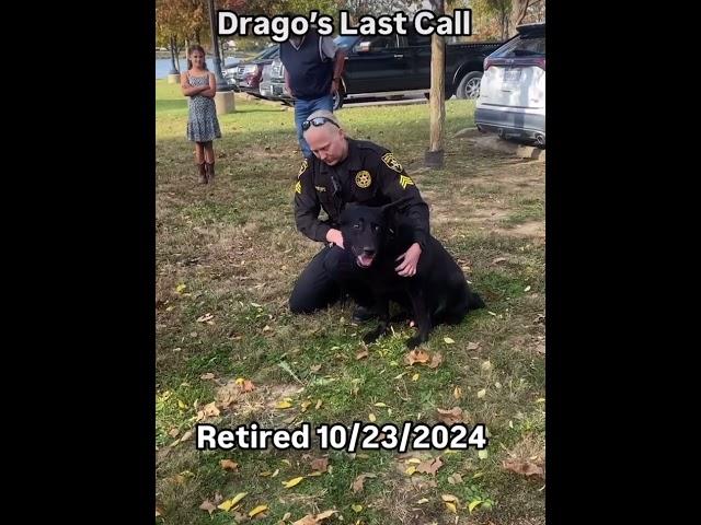 K9 Drago Last Call!