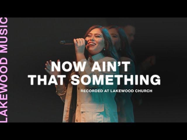 Now Ain't That Something - Lakewood Music