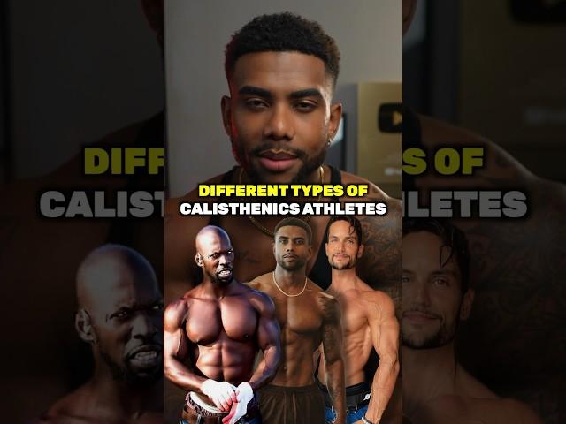 Types Of Calisthenics Athletes Pt.2