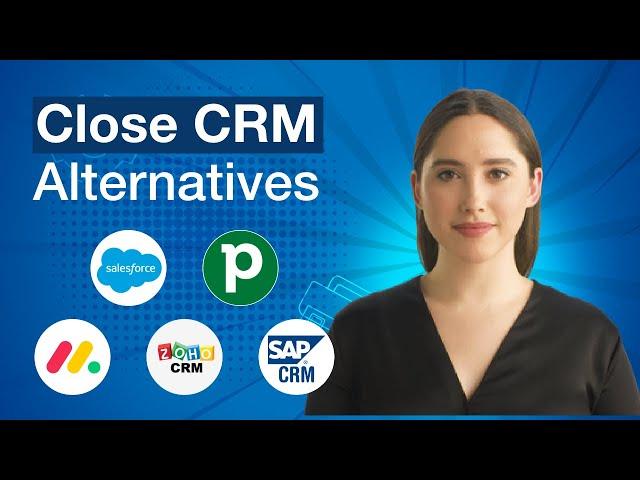 Close CRM Alternatives & Competitors