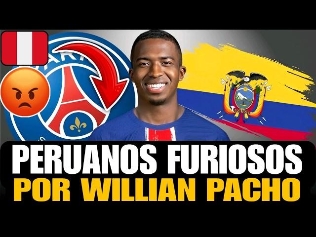 PERUANOS Con ENVIDIA por el fichaje de Willian Pacho al PSG/Los ECUATORIANOS odian a PERÚ