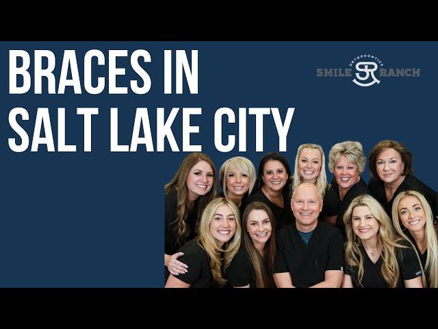 Get Braces Salt Lake City