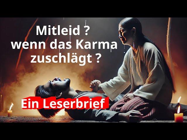 Karma hat zugeschlagen! Mitleid für den Narzissten?