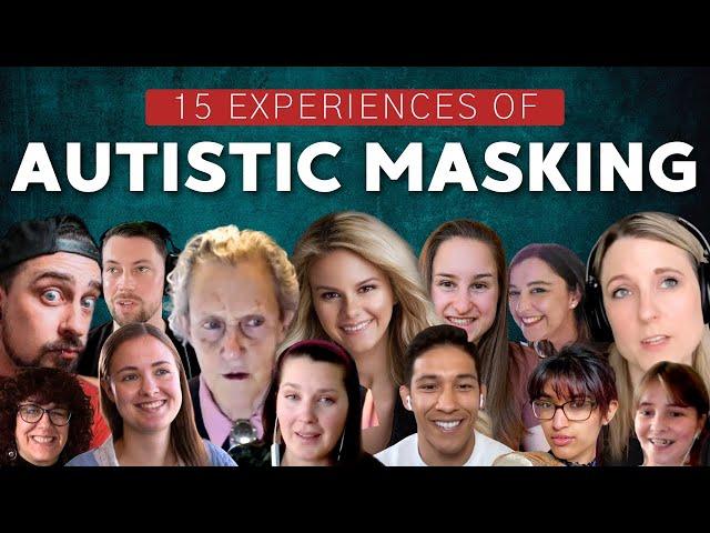 Autistic Masking Explained By 15 Autistic People