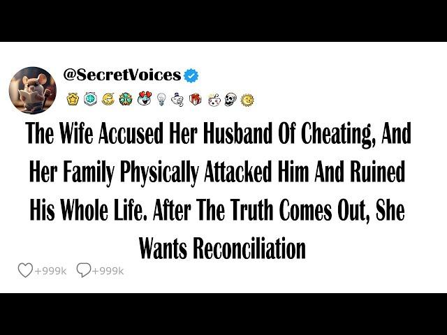 The Wife Accused Her Husband Of Cheating, And Her Family Physically Attacked Him And Ruined His W...