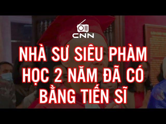 Lạ kỳ thượng tọa Thích Chân Quang có bằng tiến sĩ chỉ với 2 năm học tại chức? |CNN | Chuyện Ngày Nay