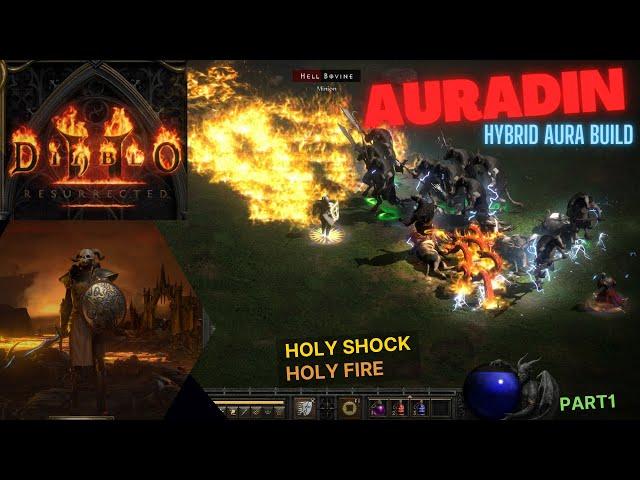 DIABLO 2 RESURRECTED AURADIN BUILD HOLY FIRE HOLY SHOCK HYBRID