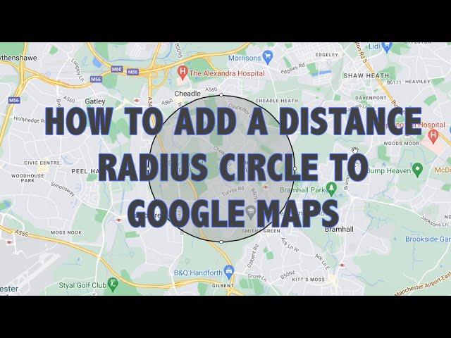 How to add a distance radius circle to Google Maps.