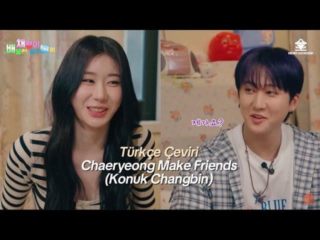 Türkçe Altyazılı | Chaeryeong Make Friends EP.04| Konuk Changbin