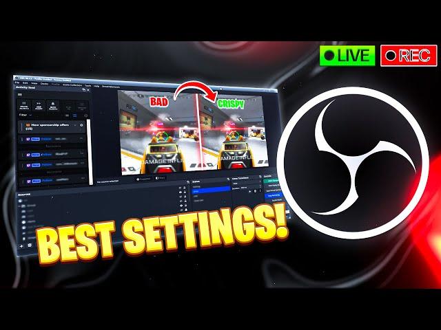 The BEST OBS Settings for Streaming & Recording Games in CRISPY QUALITY (NO LAG) (Full Guide)