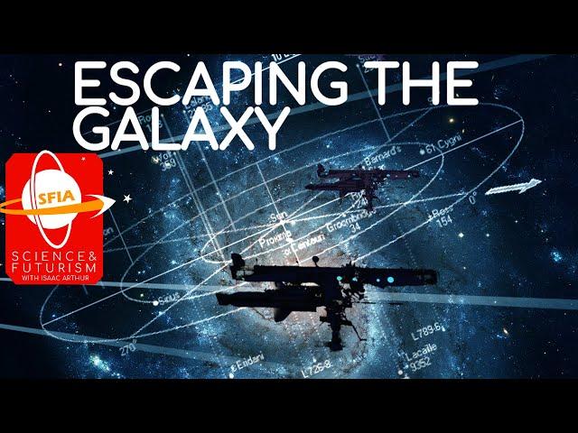 Escaping the Galaxy