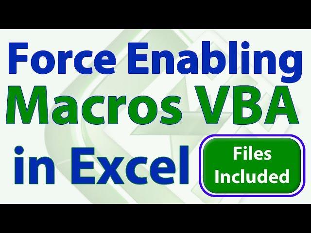 Force a User to Enable Macros in Excel - Advanced Version