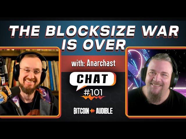 Chat_101 - The Bitcoin Civil War is Over! with Guy Swann [Anarchast]