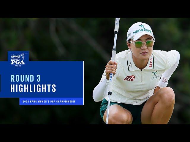 Round 3 Highlights | 2025 KPMG Women's PGA Championship