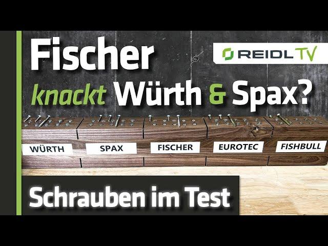 Schrauben im Härtetest - Die beste Schraube! Würth, Spax, Fischer, Eurotec oder Fishbull [German]