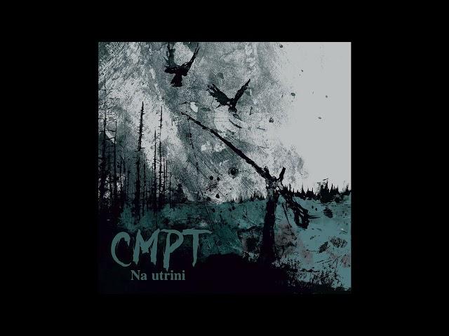 Cmpt - Na Utrini (Full Album Premiere)