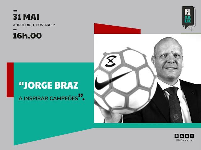 À Conversa com Jorge Braz - "A Inspirar Campeões".