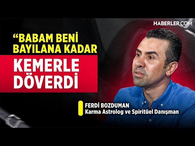 "Sıra Dışı Bir Çocuktum. 6 Yaşımda Çarpıldım, Öldüm Sandılar" - Ferdi Bozduman