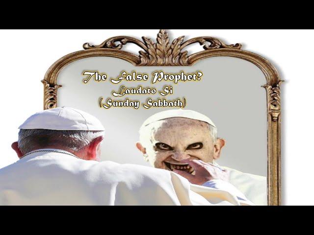 #HourOfApocalypse#14 - “The False Prophet: Laudato Si (Sunday Sabbath Law)” - E’tienne Graves