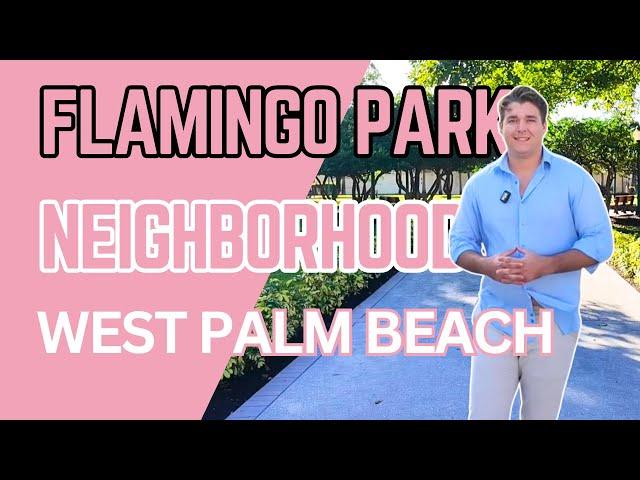 Historic Homes in Flamingo Park, West Palm Beach | Neighborhood Tour | Near Downtown West Palm Beach