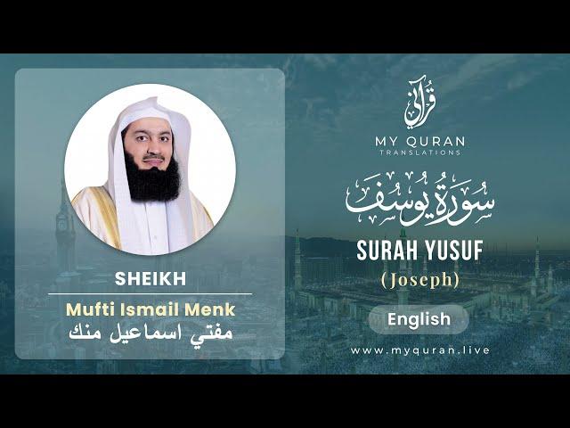 012 Surah Yusuf يوسف   With English Translation By Mufti Ismail Menk