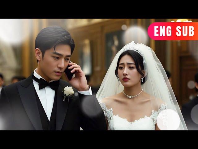 [ENG SUB]On Our Wedding Day, He Left Me Because of a Call from His First Love#minidrama