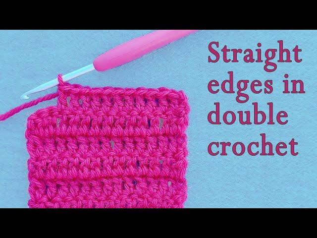 Always straight edges in double crochet