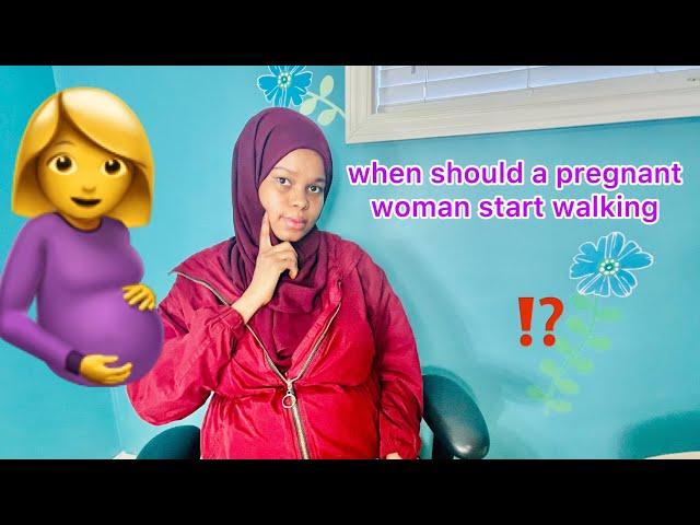 Hoyada uurka leh gormey socodka bilaabi kartaa |when should a pregnant mom start walking? |by muna