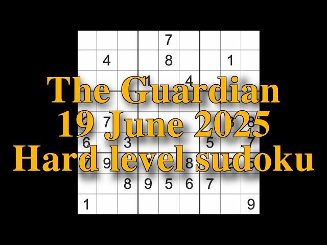 Sudoku solution – The Guardian 19 June 2025 Hard level