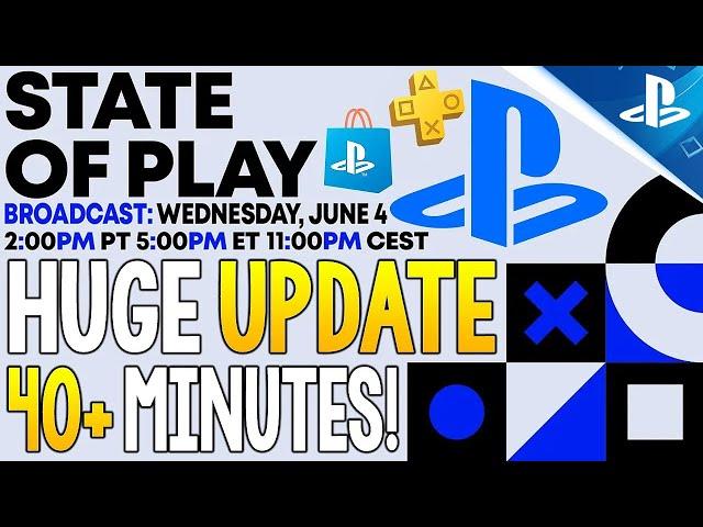 HUGE NEW PlayStation STATE OF PLAY June 2025 UPDATE! 40+ MINUTES Show Confirmed for TOMORROW!