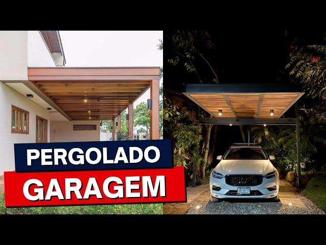 PERGOLADO GARAGEM: 42 IDEIAS INSPIRADORAS