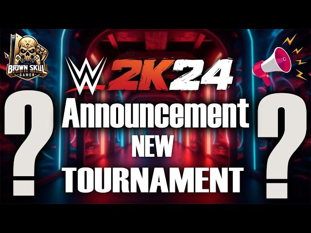 "ANNOUNCEMENT" of New Tournament WWE 2k24