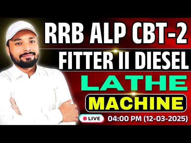 #fitter || #dieselmechanic || ALP CBT-2 TRADE || LATHE MACHINE #lathemachine || Er. S K Jha Sir