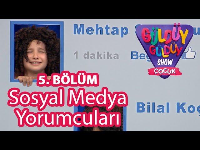 Güldüy Güldüy Show Çocuk 5. Bölüm,  Sosyal Medya Yorumcuları