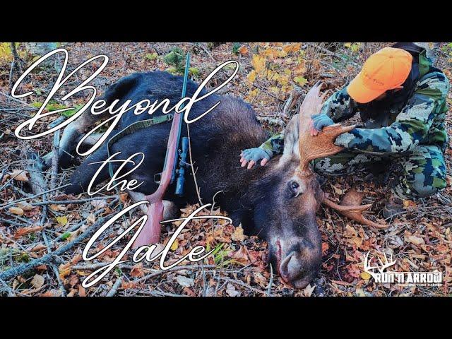 Northern Maine Moose Hunt | "Beyond The Gate"