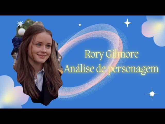 Rory Gilmore | Análise de Personagem