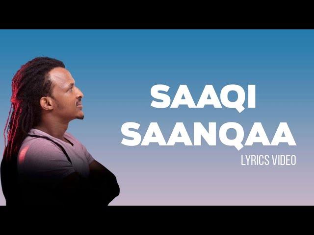 Etika Teferi- Saaqi Saanqaa - Oromo Music Lyrics Vedio  (Dura Bahaa album)