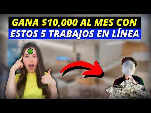 GANA DINERO EN INTERNET  $ 10.000 x mes - 5 Formas Efectivas de Trabajo online (testimonió)