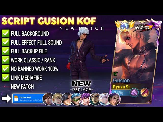 Script Skin Gusion KOF - K' No Password I FullEffect Voice | Patch Terbaru