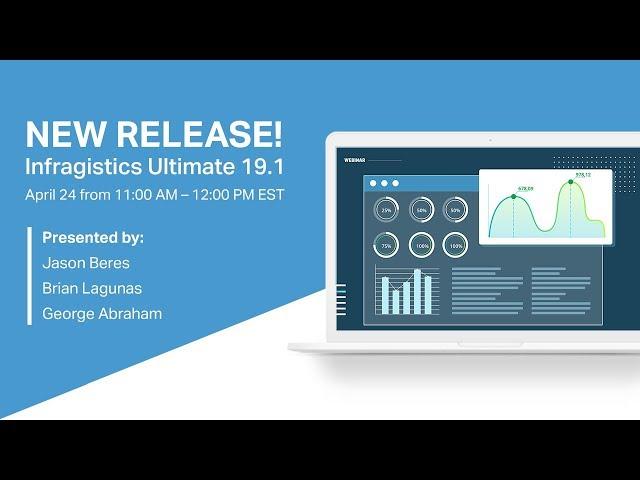 What's New in Infragistics Ultimate 19.1 Webinar