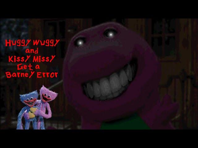 Huggy Wuggy & Kissy Missy Get A Barney Error