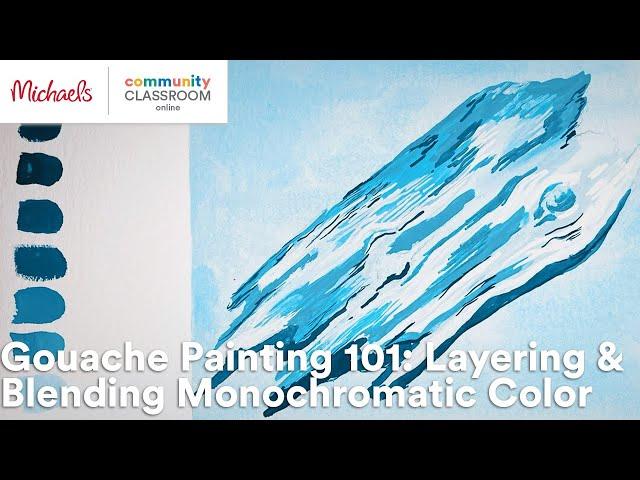 Online Class: Gouache Painting 101: Layering & Blending Monochromatic Color | Michaels