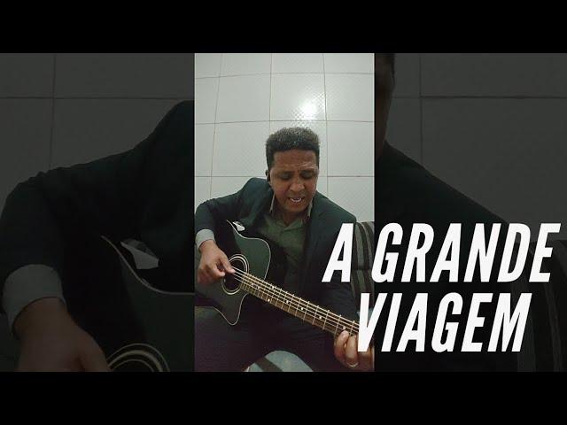 A Grande Viagem | Cantor Leandro Muniz #agrandeviagem #cantorleandromuniz