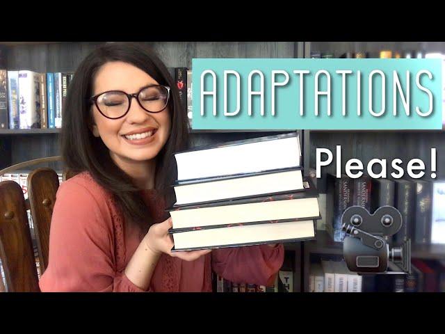 BOOKS THAT NEED ADAPTATIONS 