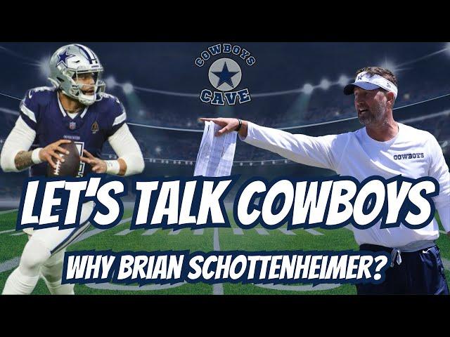 Talking Dallas Cowboys - Why Brian Schottenheimer? Was it for Dak?