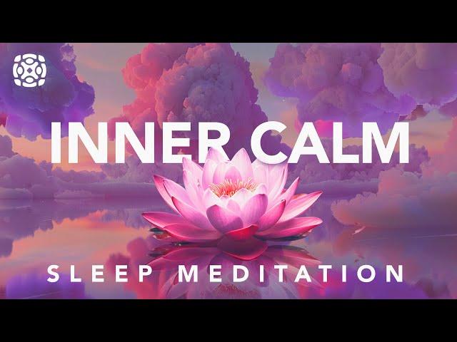 Guided Sleep Meditation for a Calm Mind & Inner Peace, Overcome Anxiety