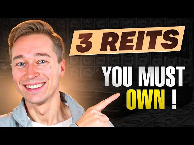 3 REITs All Investors Must Own