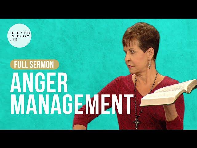 Anger Management-FULL SERMON | Joyce Meyer