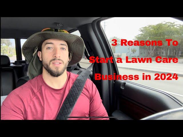 Top 3 Reasons You Shouldn't Be Scared to Start a Lawn Care Business in 2024