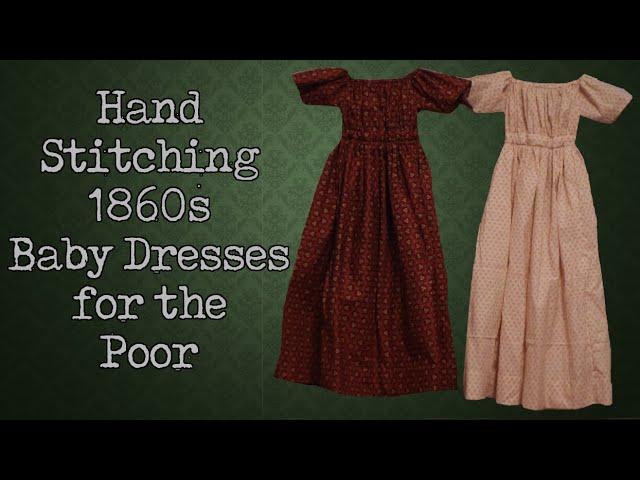 1860s Infant Dresses for the Poor || Dressing the 19th Century Child